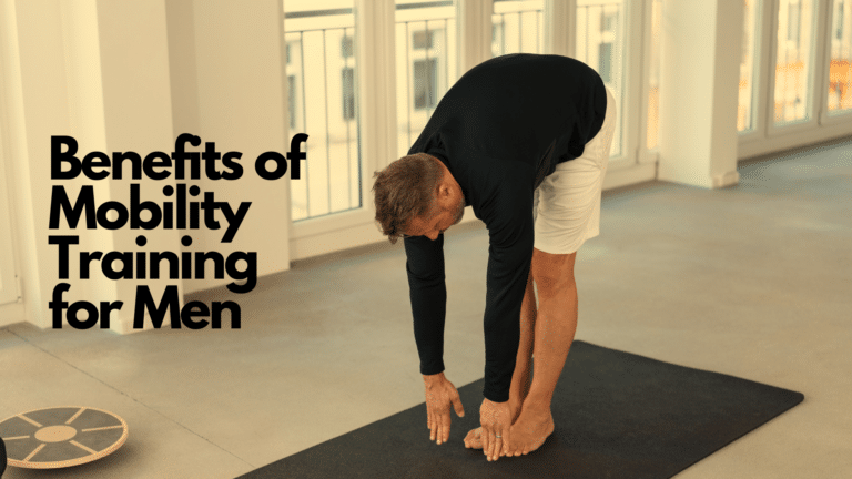 benefits of Mobility Training for Men